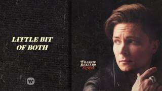 Frankie Ballard - Little Bit Of Both (Official Audio)
