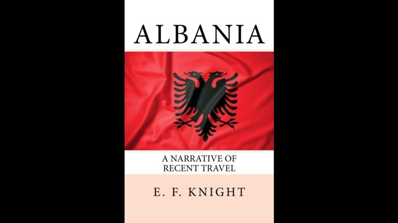Albania: A Narrative of Recent Travel