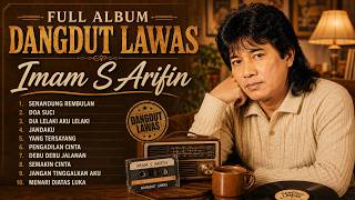 Download lagu FULL ALBUM IMAM S ARIFIN PALING SERING DICARI 🔥 DANGDUT LAWAS TERPOPULER SEPANJANG MASA mp3