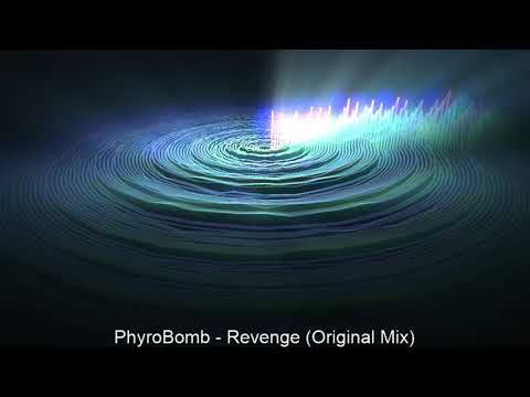 PhyroBomb - Revenge (Original Mix)