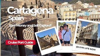 Cartagena, Spain - Self Explore!! - Cruise Port Guide