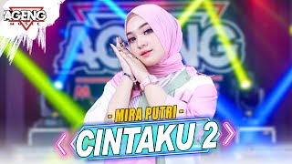 Download lagu CINTAKU 2 - Mira Putri ft Ageng Music ( Live Music) mp3