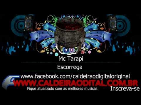 Mc Tarapi - Escorrega [ Dj R15 ]