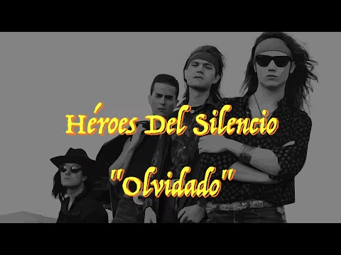 Olvidado - Heroes del silencio
