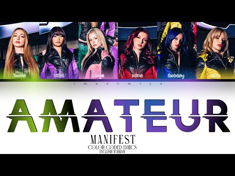 MANIFEST AMATEUR | Color Coded Lyrics (English/Turkish) |Renk Kodlu Şarkı Sözleri (Türkçe/İngilizce)
