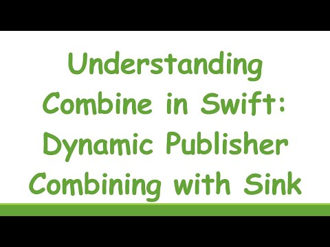 Understanding Combine in Swift: Dynamic Publisher Combining with Sink