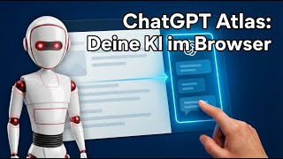 ChatGPT-Browser Atlas – Das ist neu und beängstigend