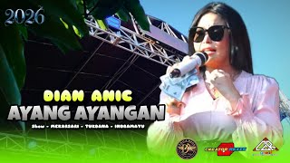 Download lagu AYANG AYANGAN - DIAN ANIC - ANICA NADA [ LIVE ] MEKARSARI TUKDANA INDRAMAYU 2026 mp3