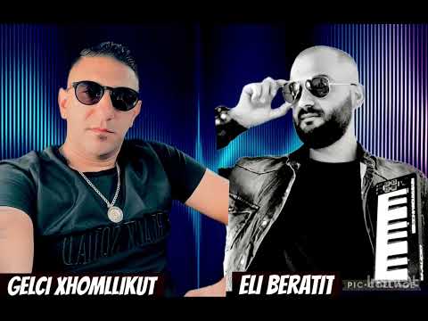 Gelci xhomllikut & Eli Beratit- tut mangava me (VideoOfficial) 