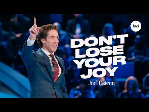 Don't Lose Your Joy | Joel Osteen