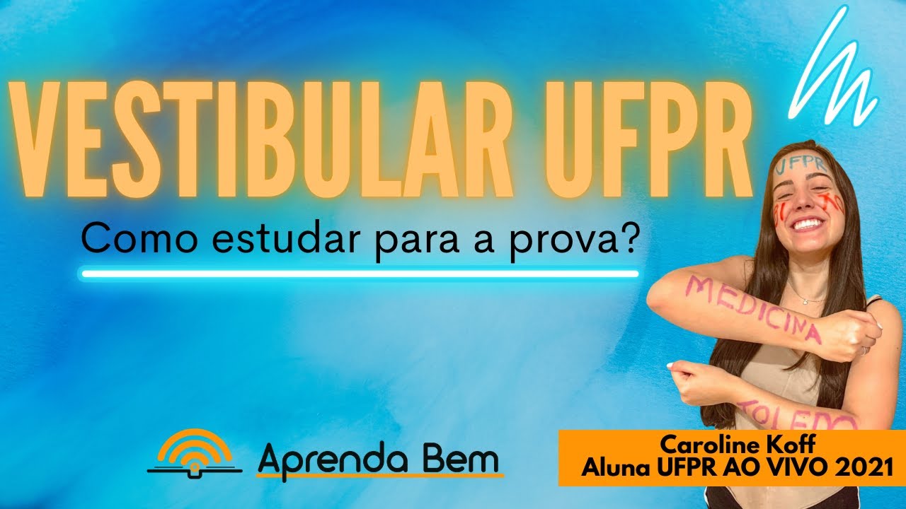 COMO ESTUDAR PARA A PROVA DA UFPR?
