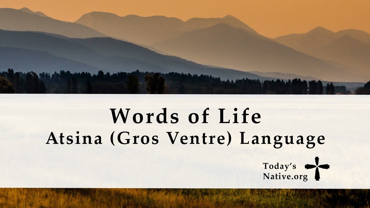 Words of Life - Atsina (Gros Ventre) Language