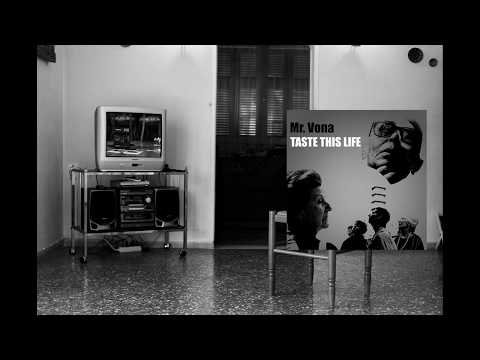 Mr. Vona - Taste this life
