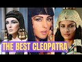 The Best Actresses Who Played Cleopatra