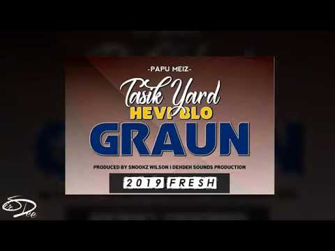 Hevi blo graun (2019)Papu Meiz(Tasik yard)
