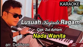 Download lagu Lusuah Kajadi Ragam # Karaoke Nada Wanita # Cipt. Zul Azham mp3 Download lagu Lusuah Kajadi Ragam # Karaoke Nada Wanita # Cipt. Zul Azham mp3