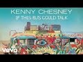 Kenny Chesney - If This Bus Could Talk (Audio)