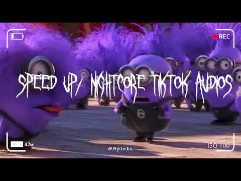 Speed up/nightcore tiktok audios part348 ♡