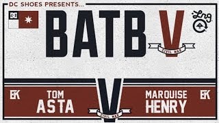 Tom Asta Vs Marquise Henry: BATB5 - Round 1