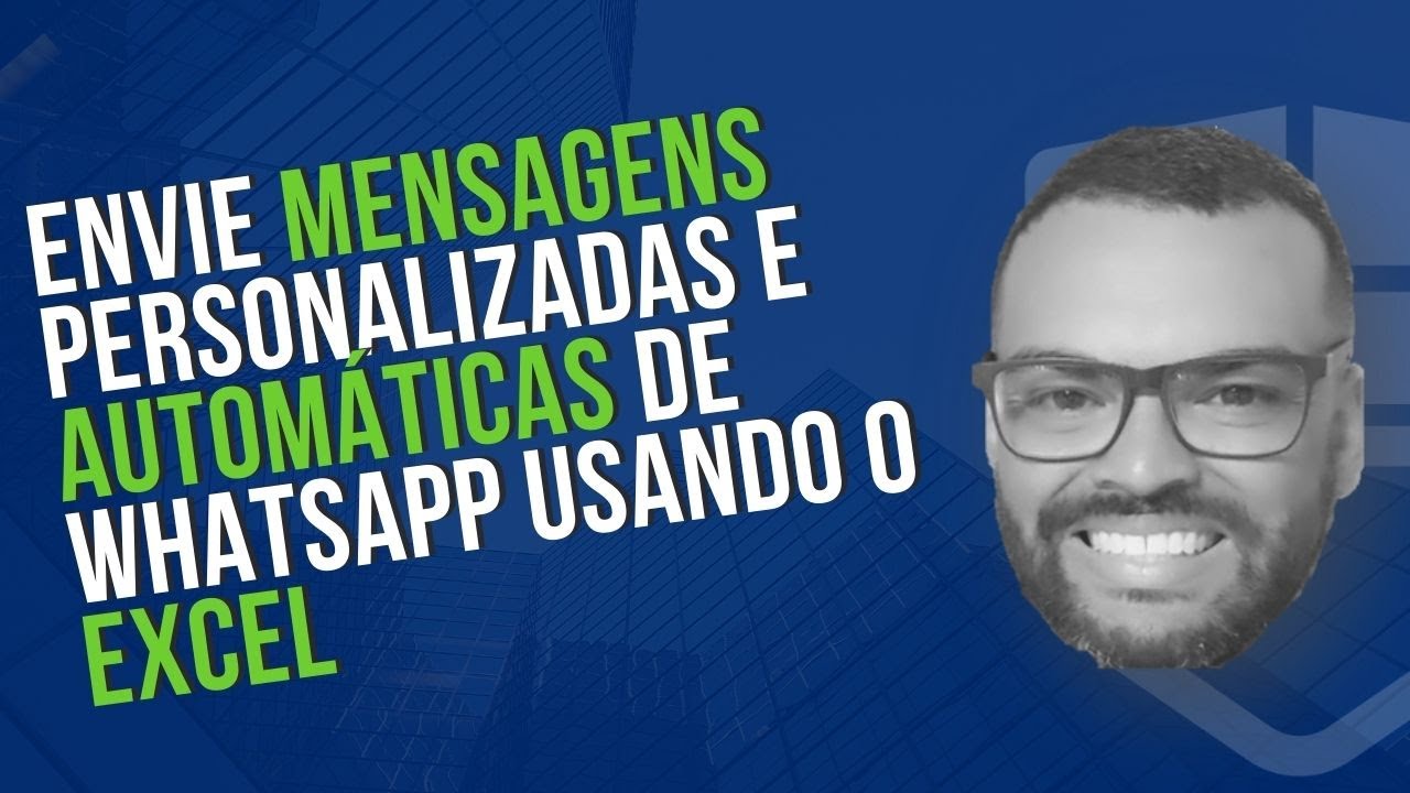 Envie mensagens personalizadas e automáticas de whatsapp usando o Excel