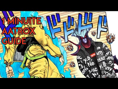 LEARN AATROX IN 1 MINUTE WITH THIS GUIDE.