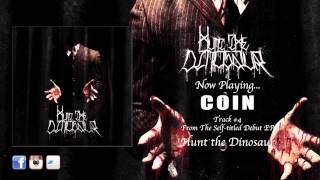 &quot;Coin&quot; - Hunt the Dinosaur (Official Video)