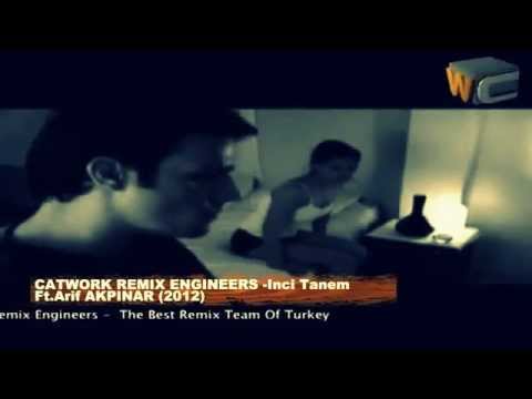 Catwork Remix Engineers Ft.Arif AKPINAR - Inci Tanem