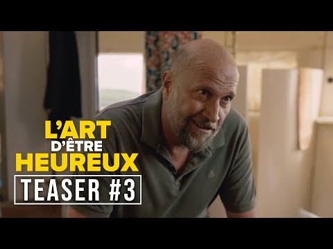 L'ART D'ÊTRE HEUREUX | TEASER #3 (Benoît Poelvoorde, Camille Cottin, François Damiens...)