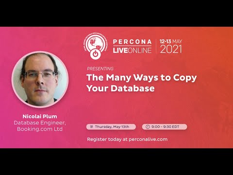 Percona Live ONLINE 2021 Open Source Database Conference May 12 13 2021