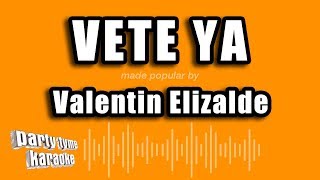 Valentin Elizalde - Vete Ya (Versión Karaoke)