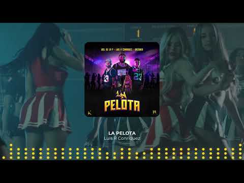 La Pelota || Luis R Conriquez x Joel De La P x Dazoner ||Corridos 2024