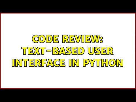 Code Review Text Based User Interface In Python