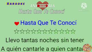 Hasta Que Te Conocí!! 《Karaoke》Industria Del Amor
