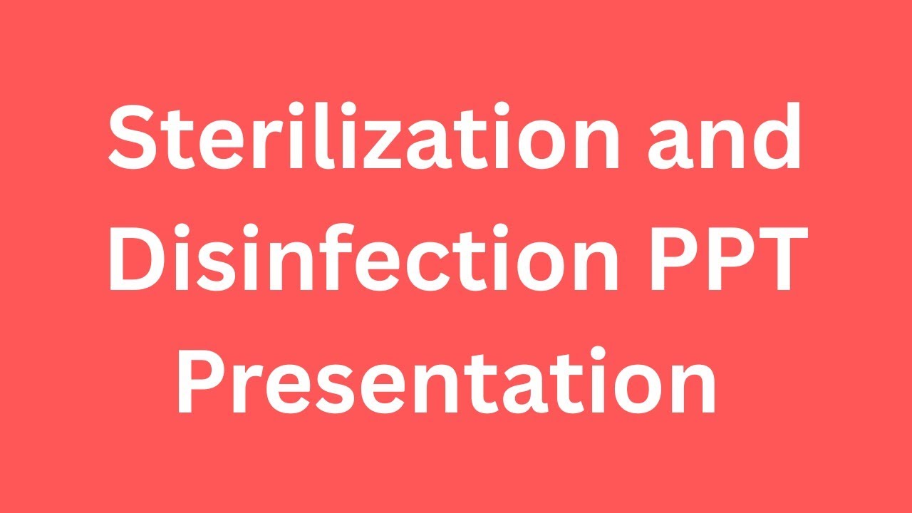 Sterilization and Disinfection PPT Presentation Seminar Free Download