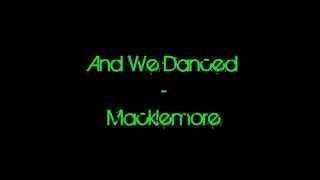 Macklemore - And We Danced