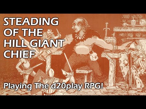d20play Actual Play G1 STEADING OF THE HILL GIANT CHIEF