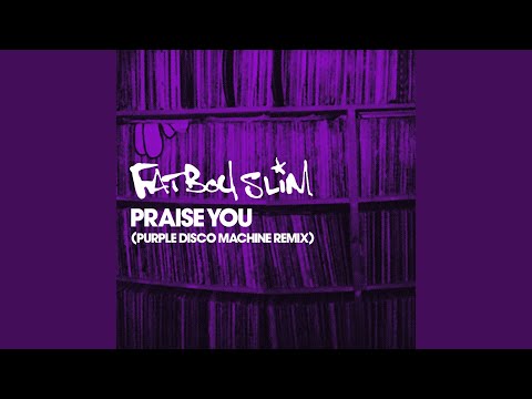 Praise You (Purple Disco Machine Extended Remix)