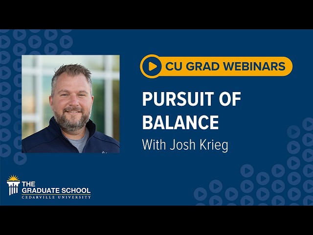 Thumbnail for video titled: CU Grad Webinars — Pursuit of Balance: Practical Strategies for Personal Well-Being With Josh Krieg
