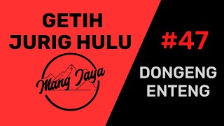 Download lagu Dongeng Sunda - Getih Jurig Hulu, Bagian 47, Dongeng Enteng Mang Jaya @MangJaya mp3