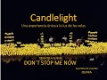 CANDLELIGHT, Tributo a QUEEN, DON´T STOP ME NOW.           S U S C R I B E T E