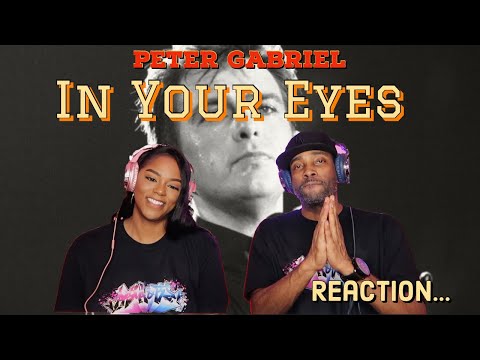 First time hearing Peter Gabriel "In Your Eyes" (Secret World Live) Reaction | Asia and BJ