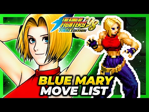 BLUE MARY MOVE LIST - The King of Fighters '98 Ultimate Match Final Edition (KOF98UMFE)
