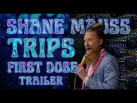Trips TRAILER - First Dose - Comedian Shane Mauss Explores The Classics... Mushrooms vs LSD