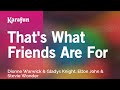 Karaoke That S What Friends Are For Dionne Warwick Gladys Knight Elton John Stevie Wonder