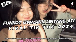 Download lagu DJ FUNKOT UWASIKK LINTANG ATI, NENG ANGIN TAK TITEPNE ROSO KANGEN MARANG SLIRAMU FUNKYBEAT VERSION mp3