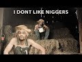 I Don T Like Niggers