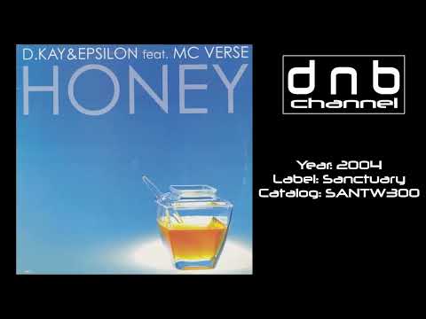 D. Kay & Epsilon Feat. MC Verse  - Honey (2004) [Sanctuary]