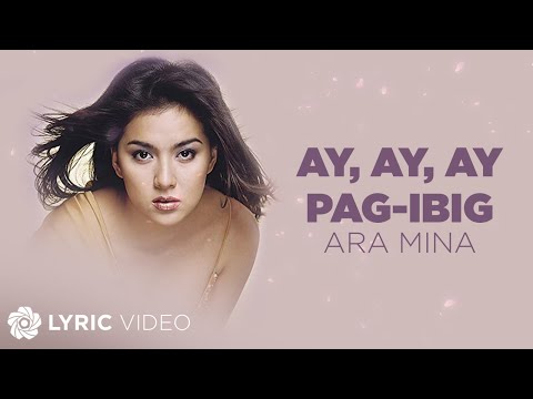 Ay, Ay, Ay, Pag-Ibig - Ara Mina (Lyrics)
