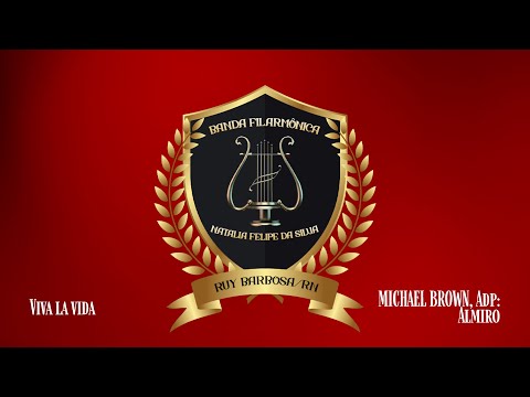 Viva la vida - Filarmônica Natália Felipe da Silva | Ruy Barbosa/RN