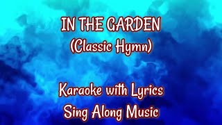 IN THE GARDEN &quot;Karaoke Version&quot; (Key : D)